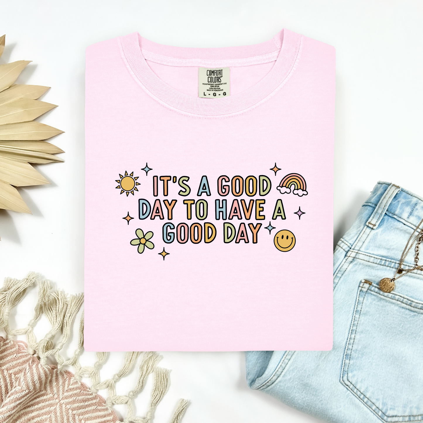 It's A Good Day Tee.