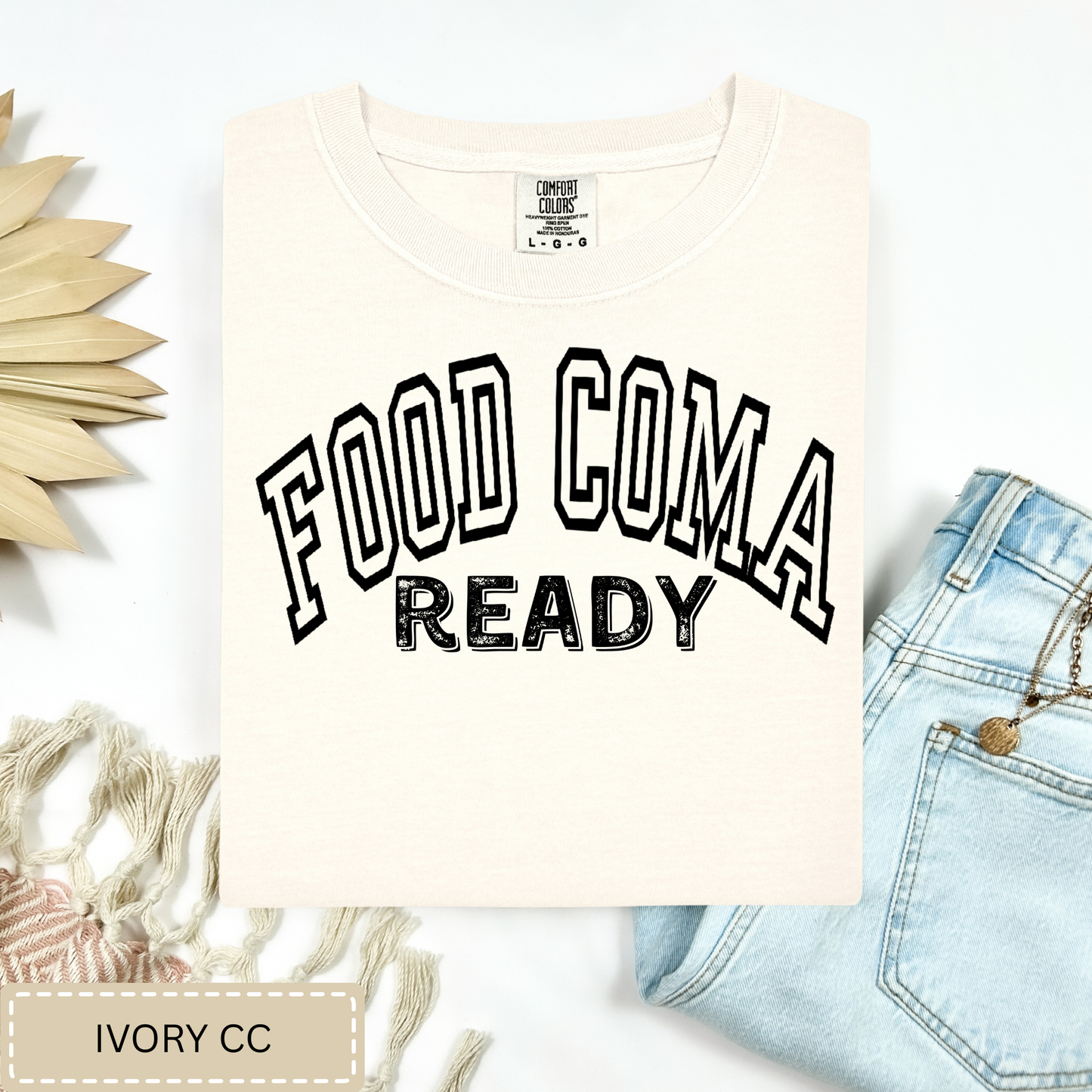 Food Coma Ready Tee.