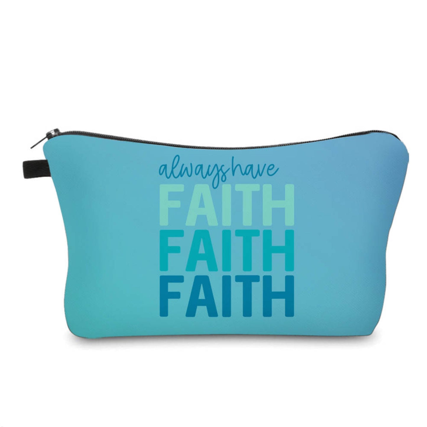 Pouch - Always Have Faith - Three Bears Boutique