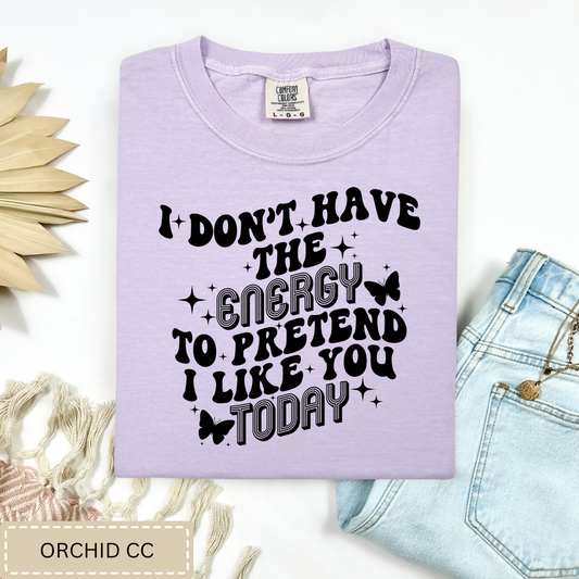 Pretend To Like You Tee.