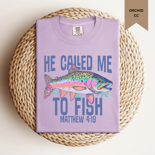 He Called Me To Fish Tee.