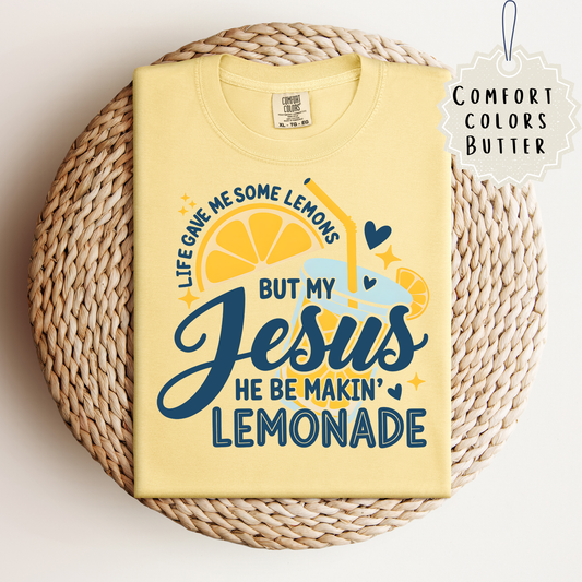 Jesus Be Makin Lemonade Tee.