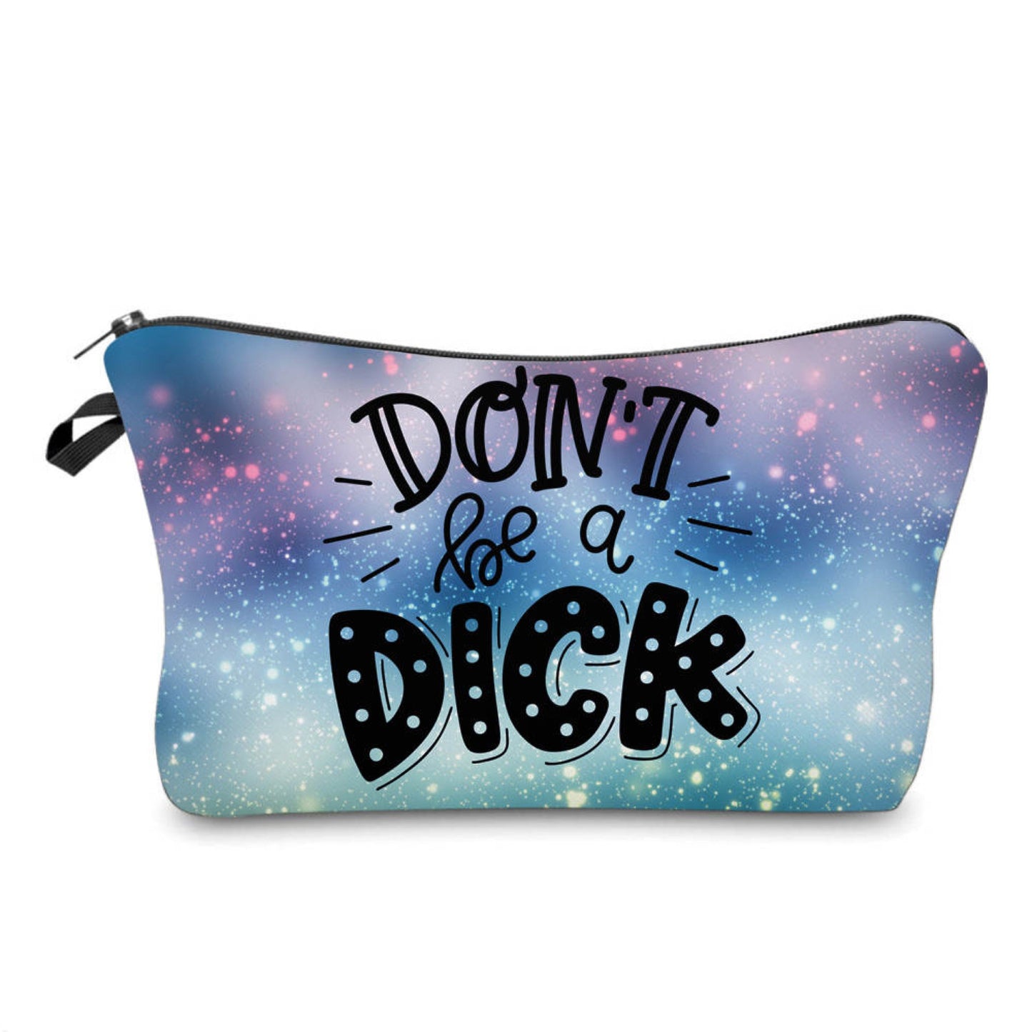 Pouch - Adult, Don’t Be A Dick - Three Bears Boutique