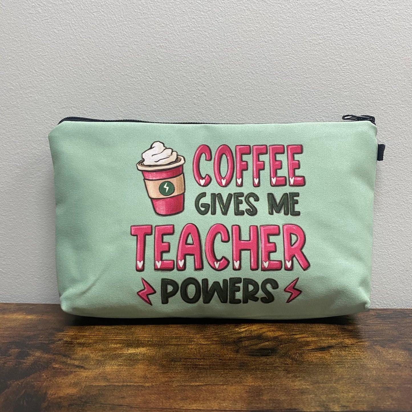 Pouch - Teacher, Coffee Powers - Three Bears Boutique